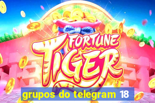 grupos do telegram 18